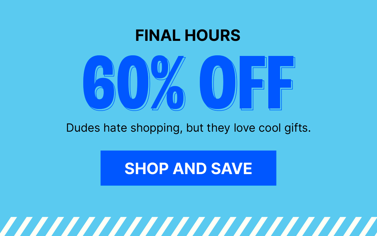 Final Hours 60% OFF. Shop and Save.