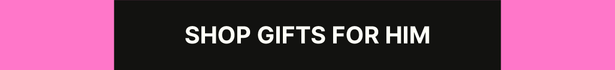 Shop Gifts for Him