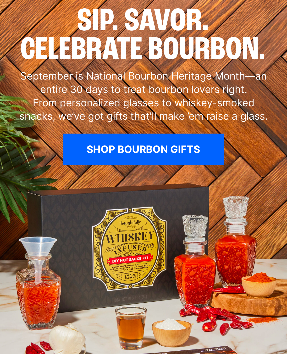 Sip. Savor. Celebrate Bourbon.