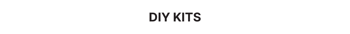DIY Kits