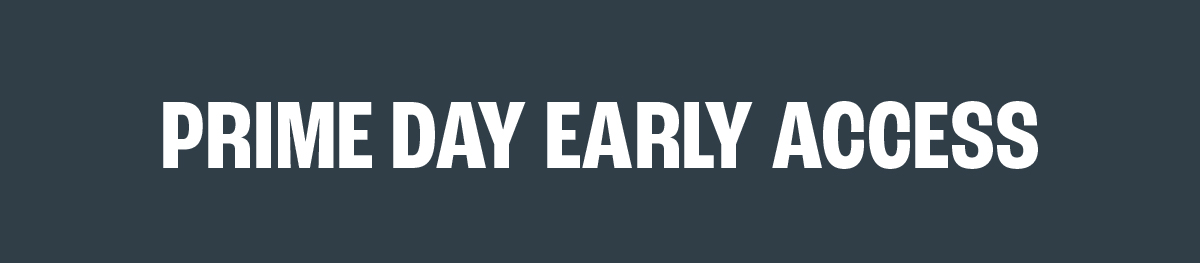 Prime Day Early Access