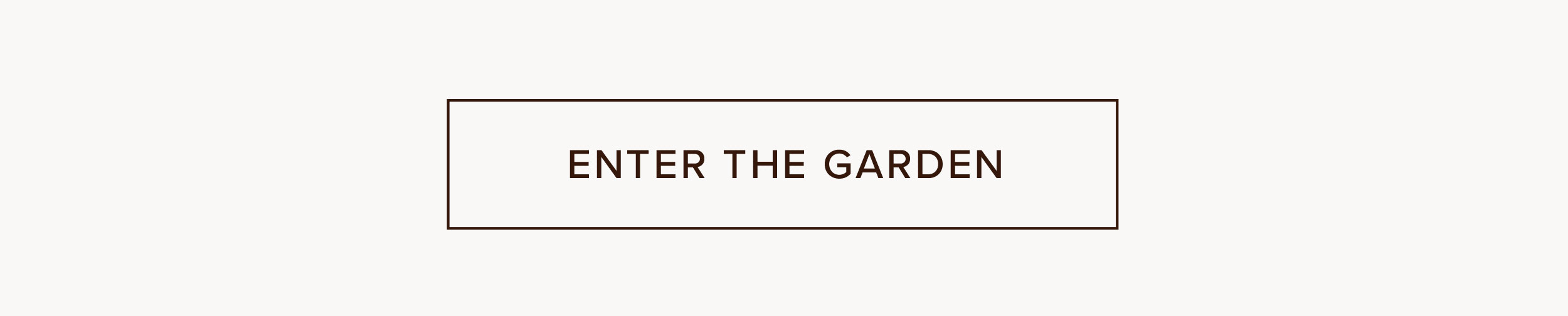 Enter the garden