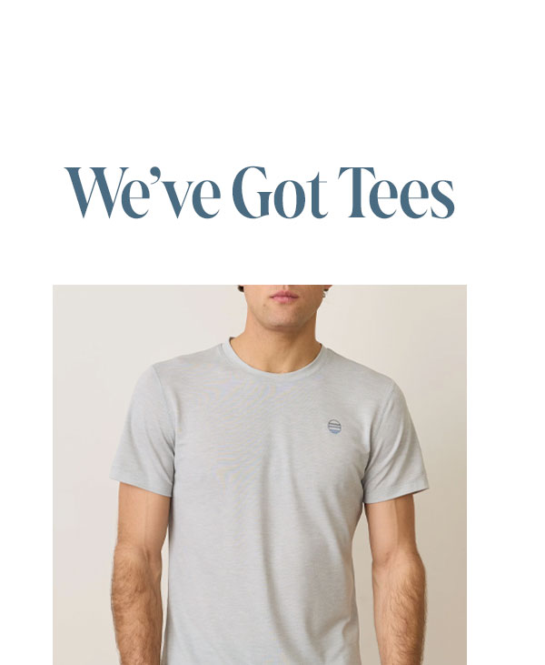 We've Got Tees
