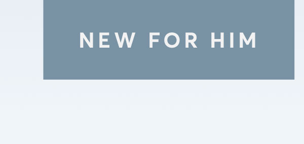 New for Him