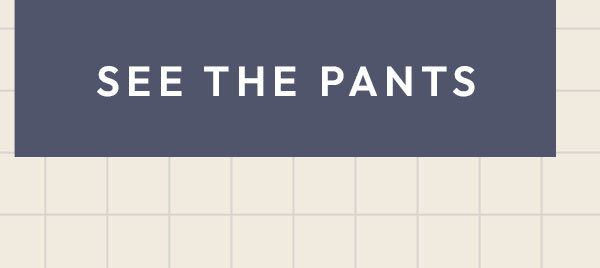 See The Pants