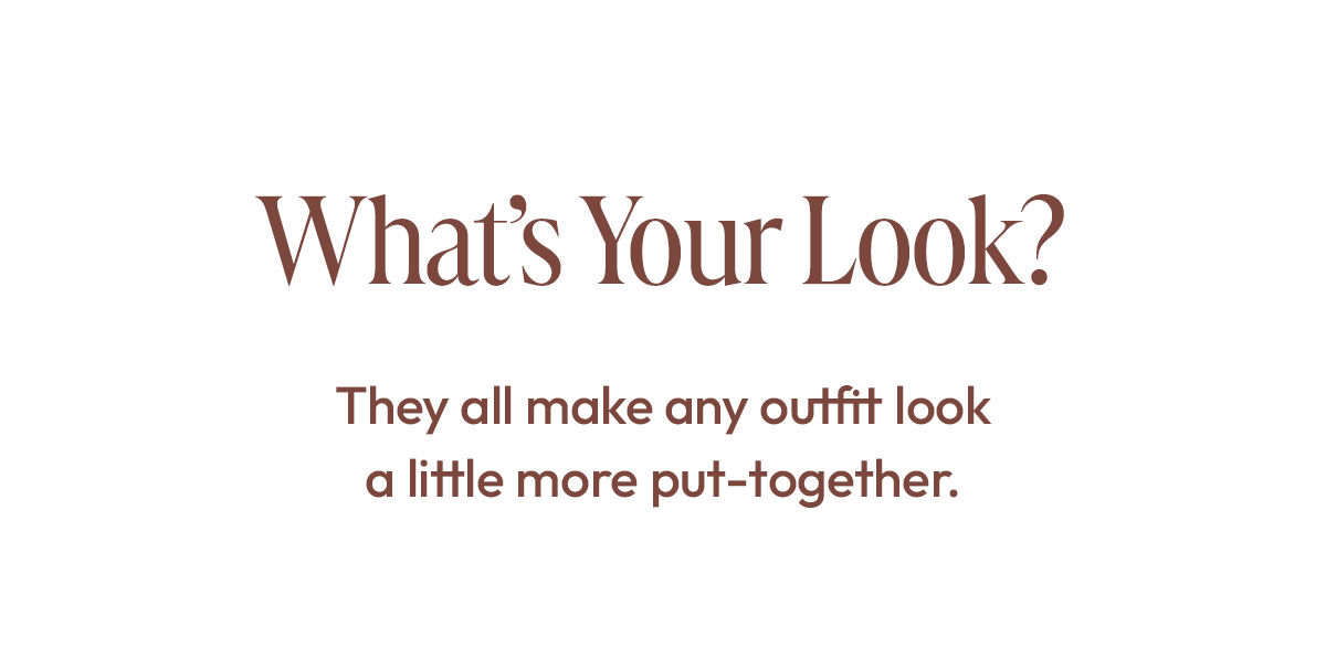 Whats your Look?