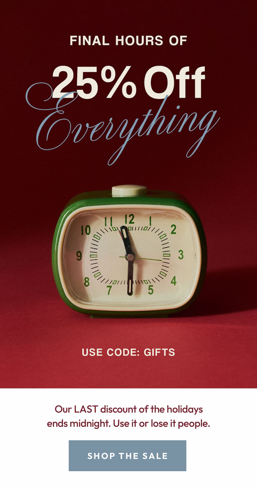 Ends midnight. Seriously.  