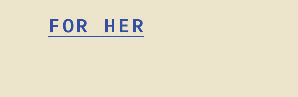 For Her
