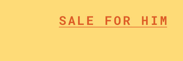 Sale for Him