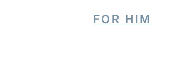 For Him