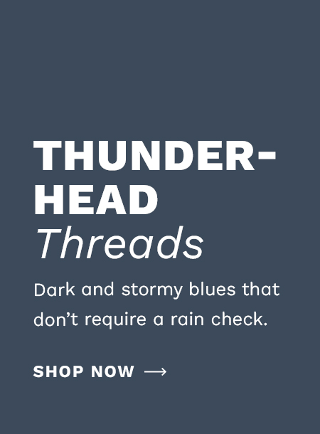 Thunder-Head Threads. Shop Now