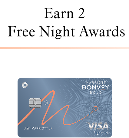 Earn 2 Free Night Awards | Marriott Bonvoy Bold® Card