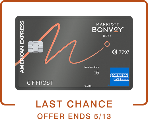 LAST CHANCE - OFFER ENDS 5/13 | Marriott Bonvoy Bevy® Amex® Card
