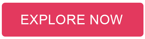 EXPLORE NOW