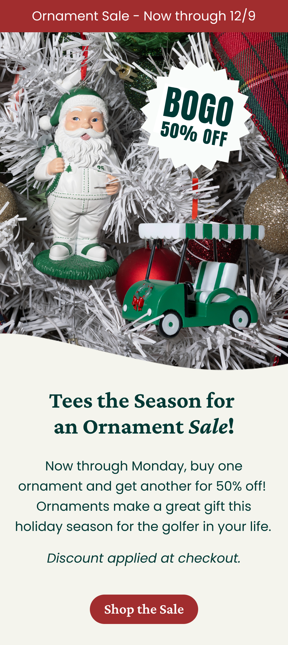 BOGO 50% Off Ornaments