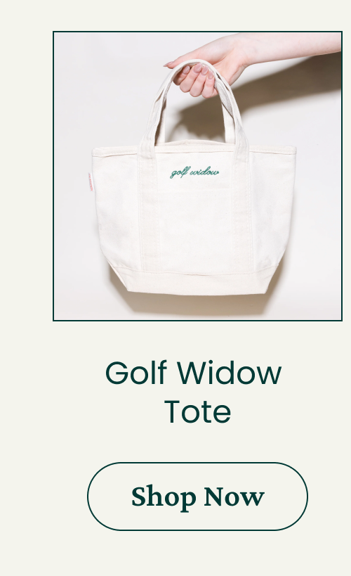 Golf Widow Tote