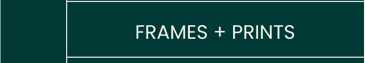 Frames and Prints