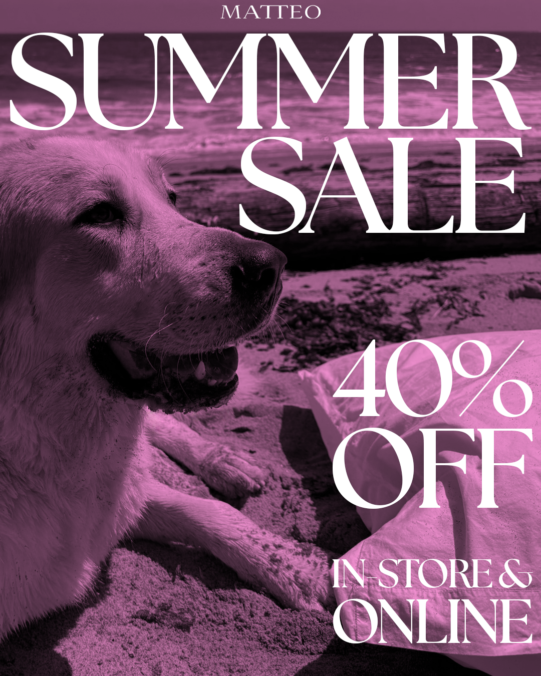 A pink poster advertising MATTEO's 40% off Summer Sale.