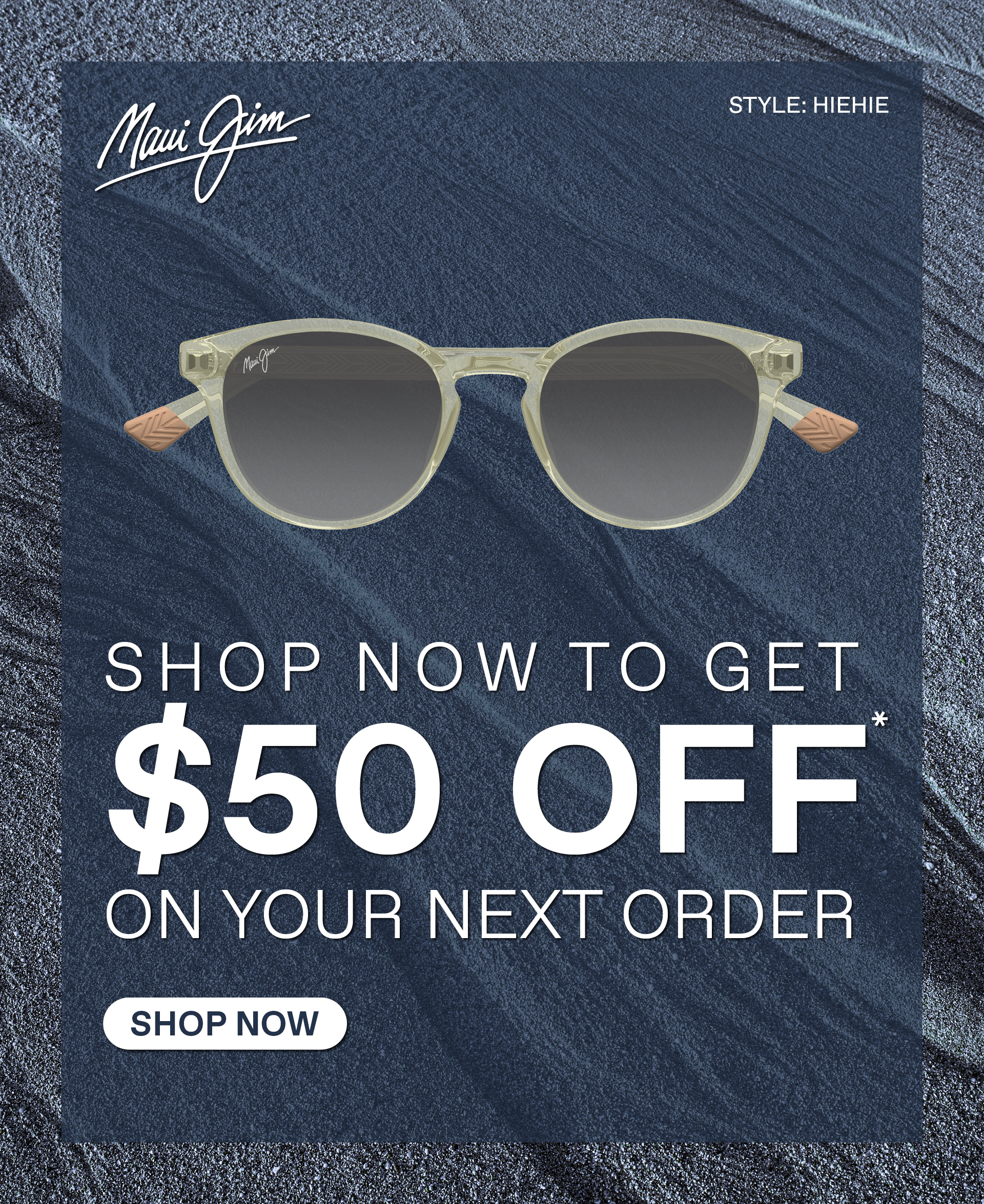Maui Jim - Shop Now to Get $50 Off your next order. Shop Now - Featured Style Piha
