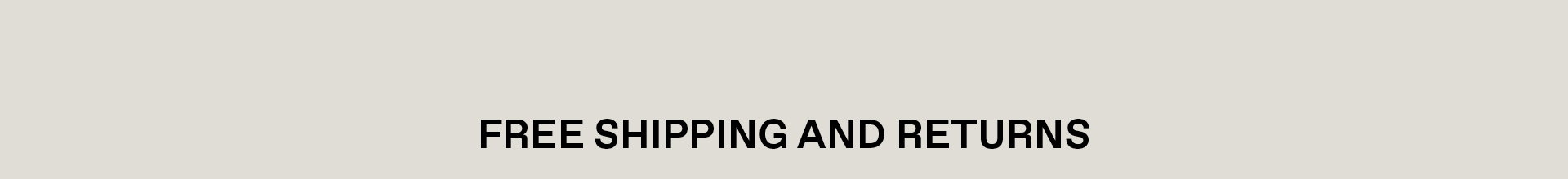 Free Shipping and Returns