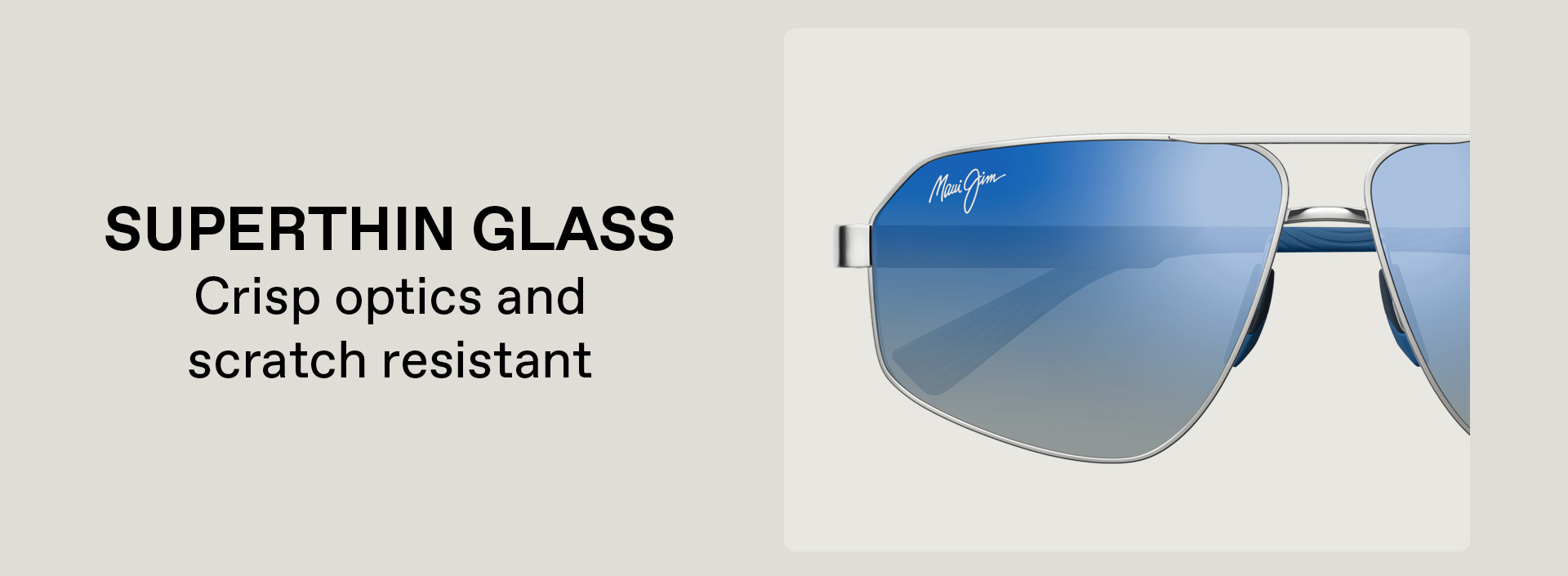 Superthin Glass - Crisp optics and scratch resistant