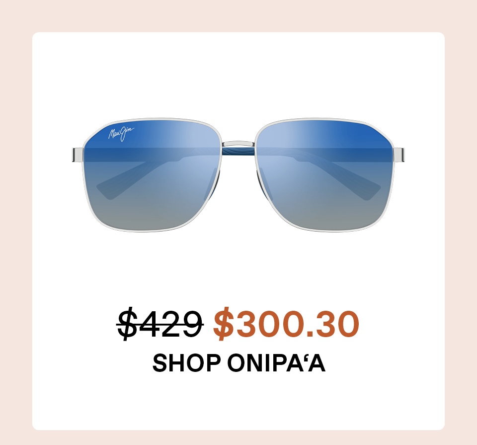 Shop Onipa'a: Was $429/Now $300.30