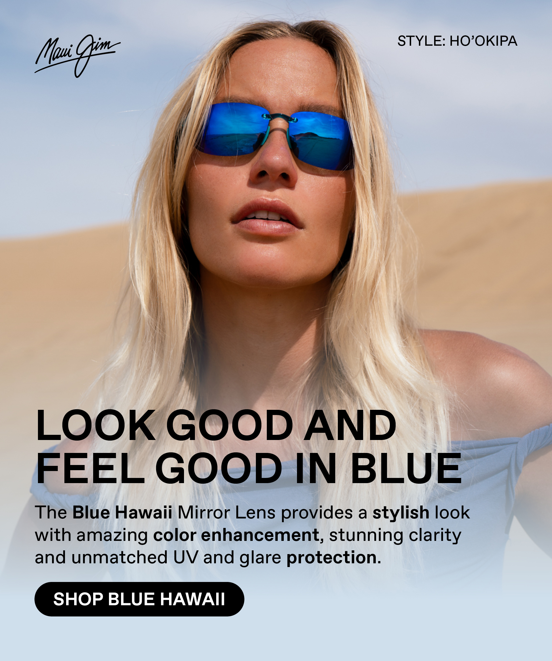 Maui Jim -Look Good and Feel Good in Blue - The Blue Hawaii mirror lens provides a stylish look with amazing color enhancement, stunning clarity and unmatched UV and glare protection. Shop Blue Hawaii