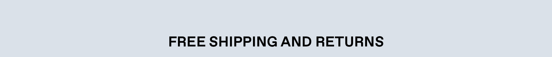 Free Shipping and Returns