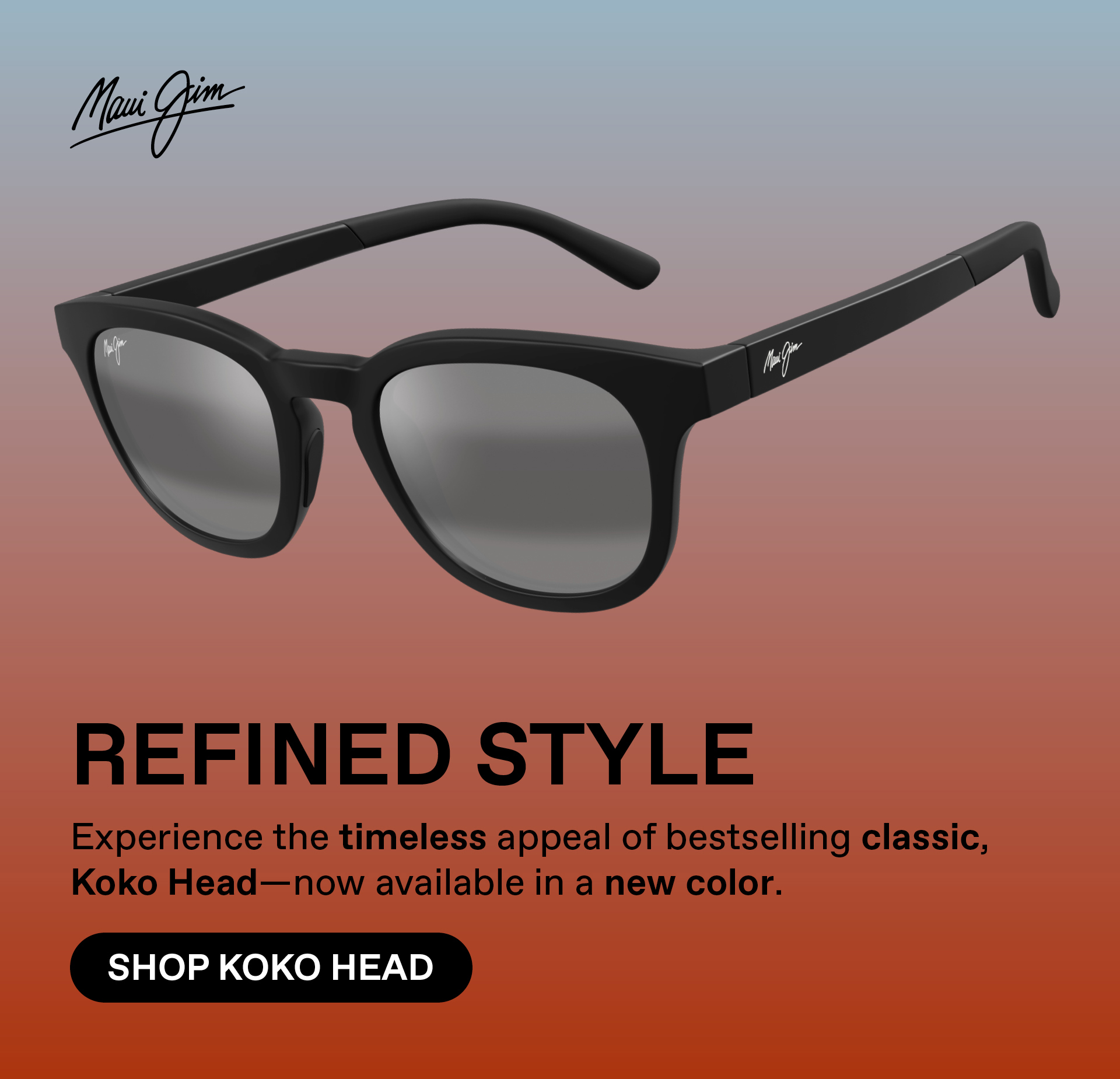 Maui Jim -Refined Style - Experience the timeless appeal of bestselling classic, Koko Head - now available in a new color. Shop Koko Head