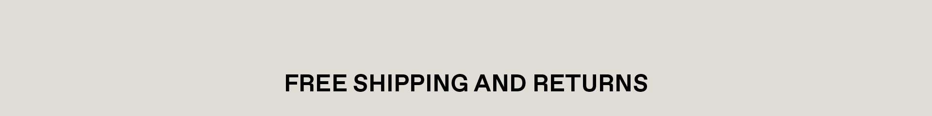 Free Shipping and Returns
