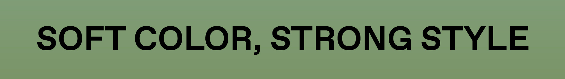Soft Color, Strong Style