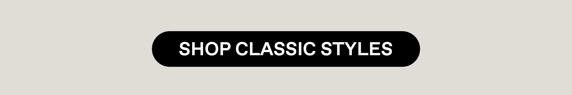 Shop Classic Styles