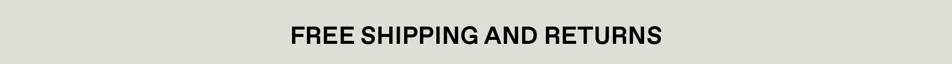 Free Shipping and Returns