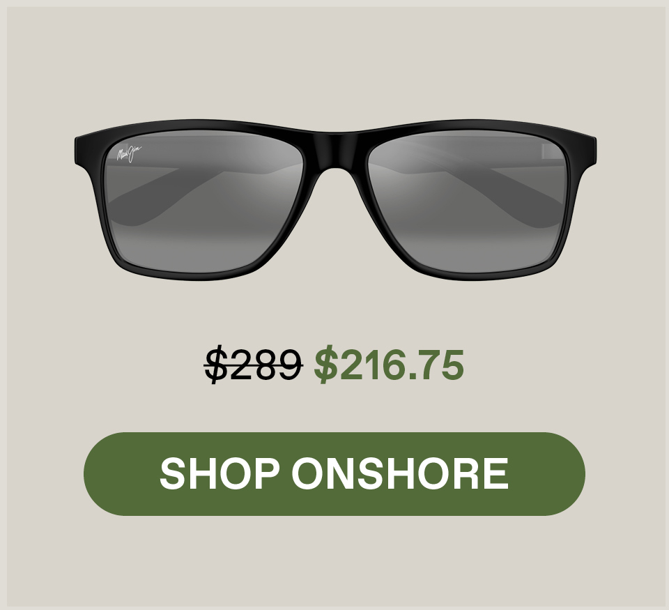 Shop Onshore: Was $289/Now $216.75