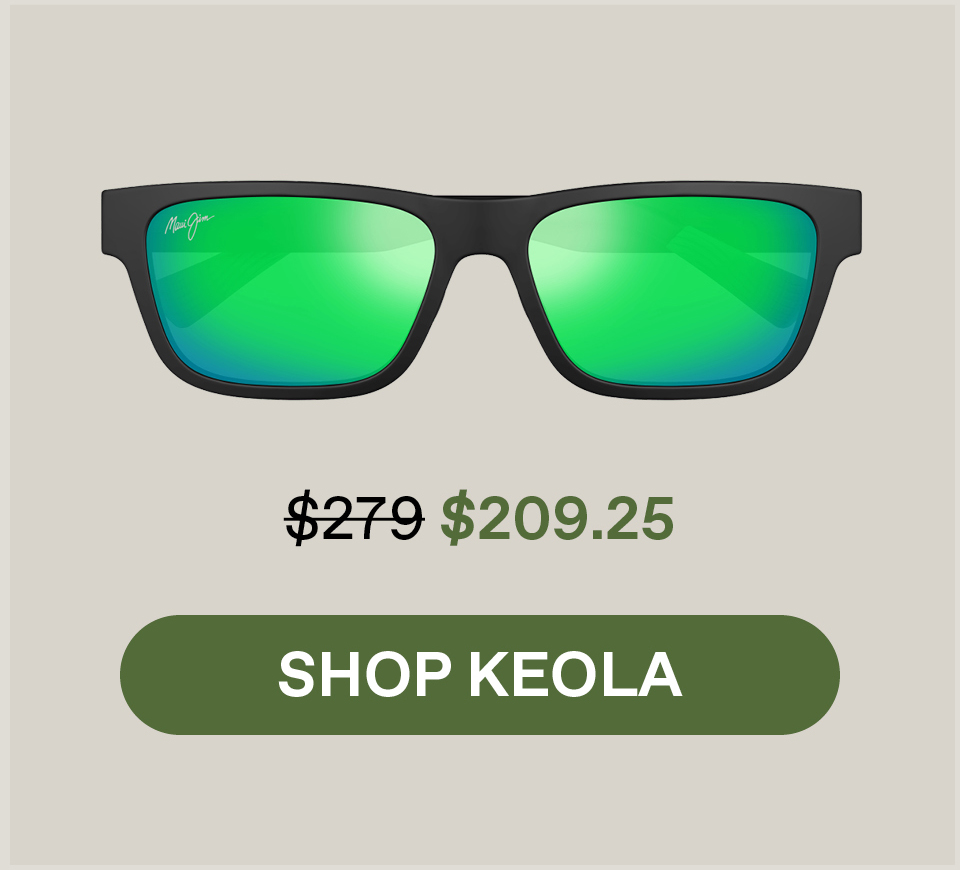 Shop Keola; Was $279/Now $209.25