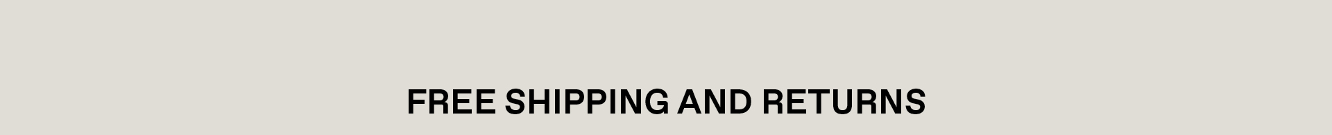 Free Shipping and Returns