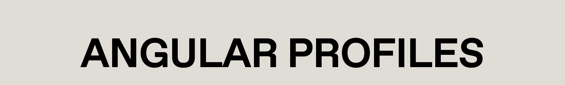ANGULAR PROFILES