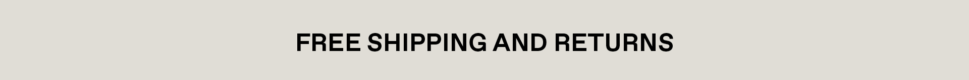 Free Shipping and Returns