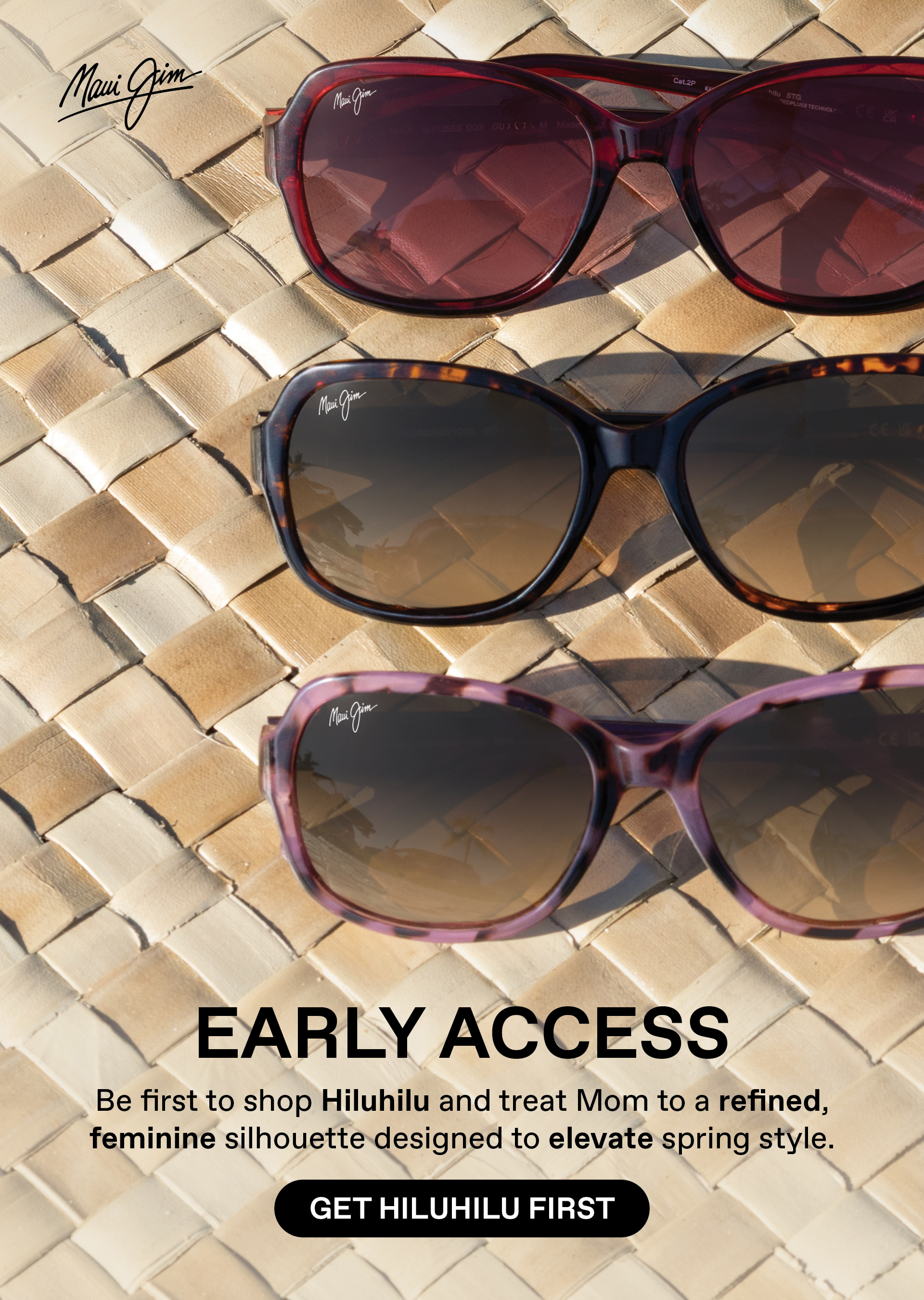 Maui Jim: Early Access - Be first to shop Hiluhilu and treat Mom to a refined, feminine silhouette designed to elevate spring style. Get Hiluhilu First
