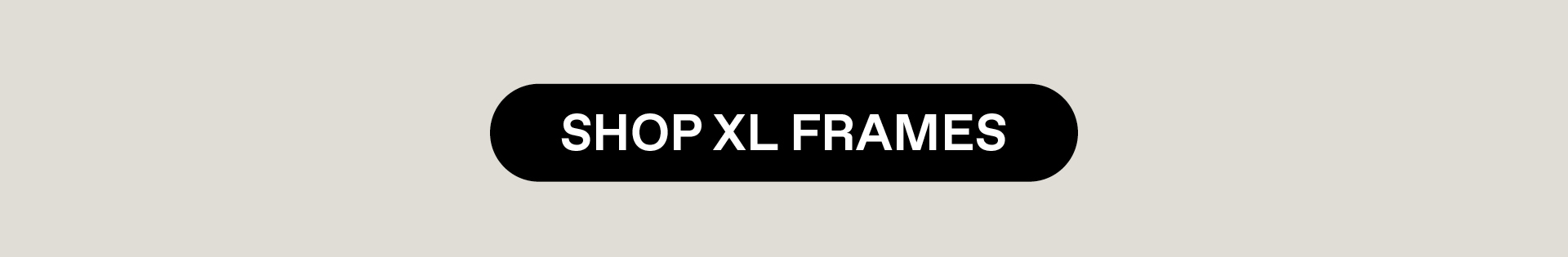 Shop XL Frames