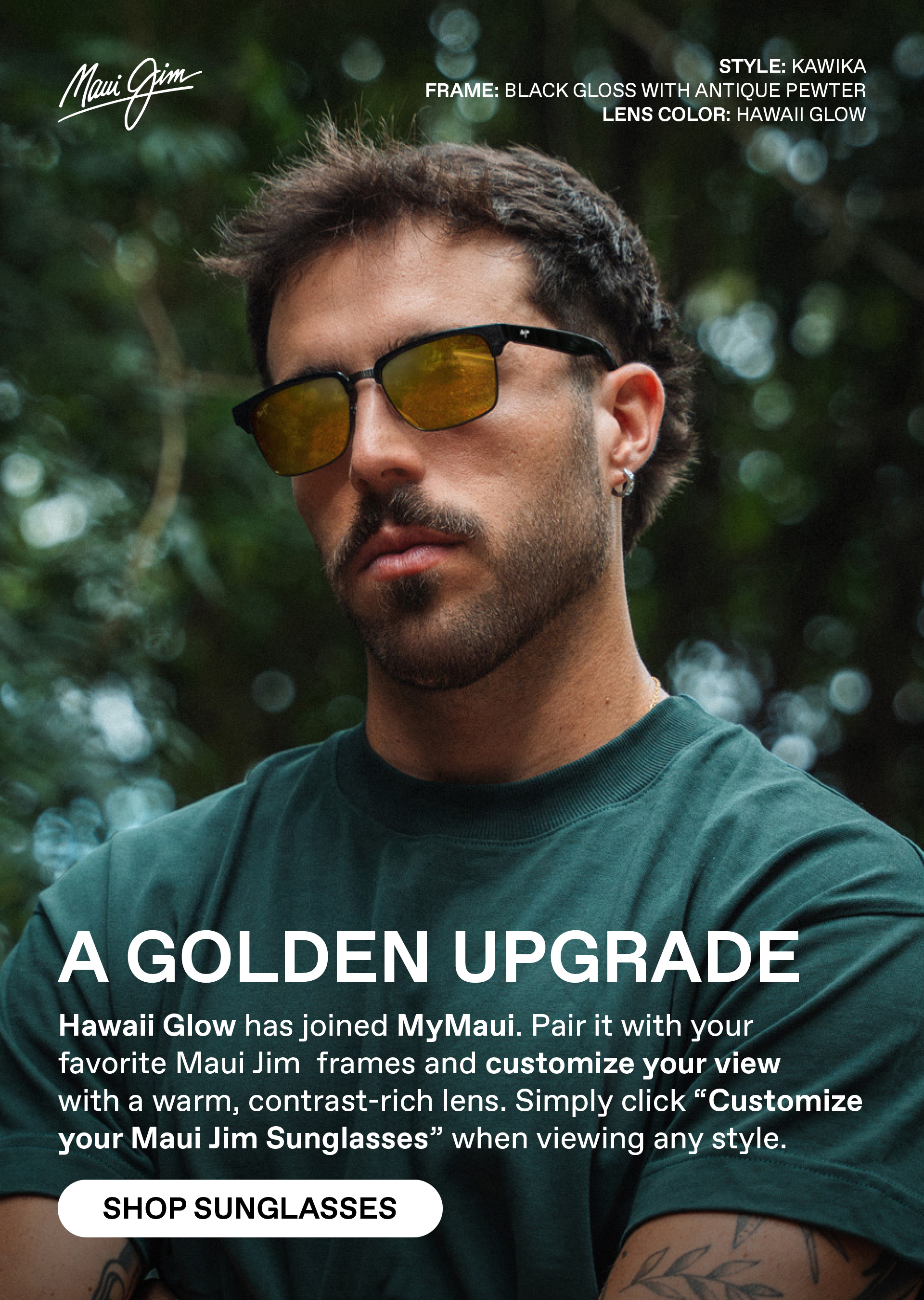 Maui Jim: Style Kawika - Frame Black Gloss with antique pewter, lens color: Hawaii Glow. A Golden Upgrade. Hawaii Glow has joined mymaui. Pair it with your favorite Maui Jim frames and customize your view with a warm, contrast-rich lens. Simply click "Customize your Maui Jim  Sunglasses" when view any style. Shop Sunglasses
