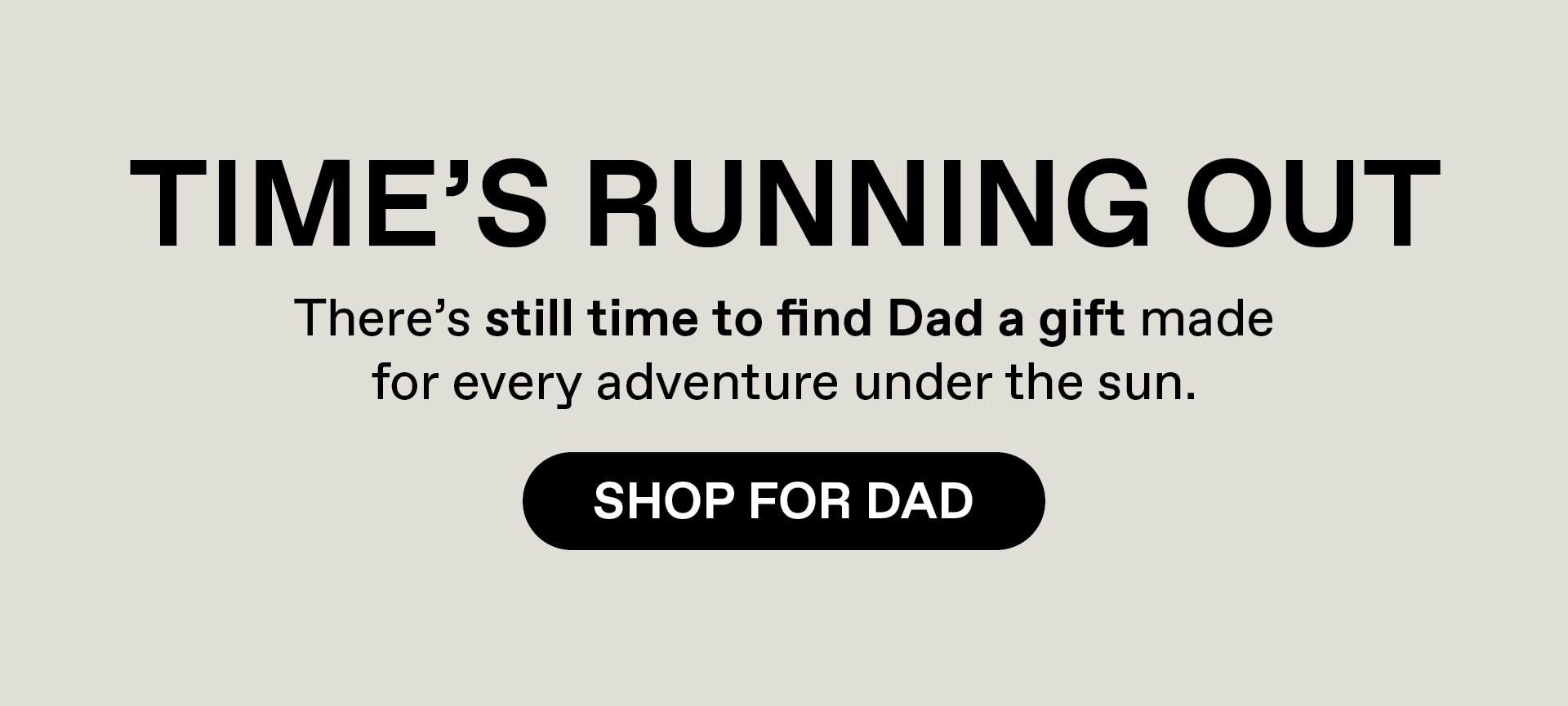 Maui Jim: Time's Running Out. There's still time to find Dad a gift made for every adventure under the sun. Shop For Dad