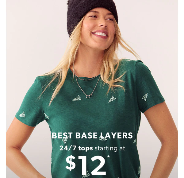 Best base layers. 24/7 tops starting at $12*. Model wearing maurices clothing.