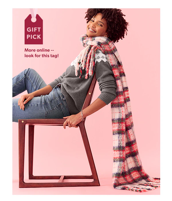 Gift pick. More online -- look for this tag! Model wearing maurices clothing.
