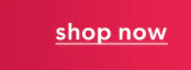 Shop now.