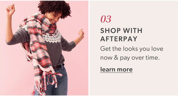 03. Shop with afterpay. Get the looks you love now & pay over time. Learn more. Model wearing maurices clothing.