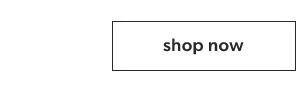 Shop now.