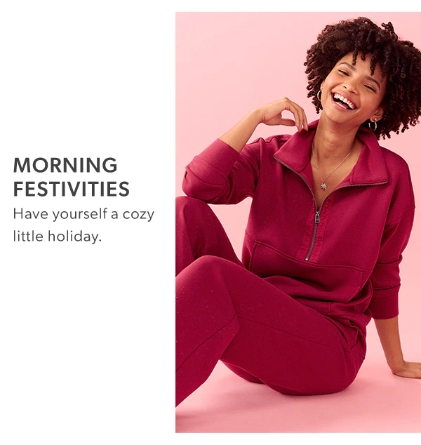 Morning festivities. Have yourself a cozy little holiday.