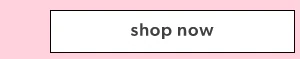 Shop now.