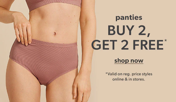 Panties buy 2, get 2 free*. Shop Now. *Valid on reg. price styles online & in stores. Model wearing maurices clothing.